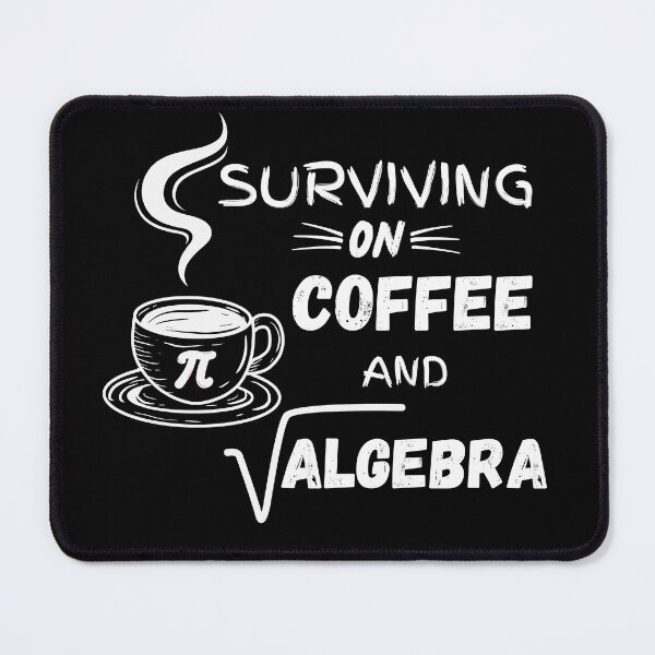Item preview, Surviving on Coffee and Algebra designed and sold by Sterling-s.
