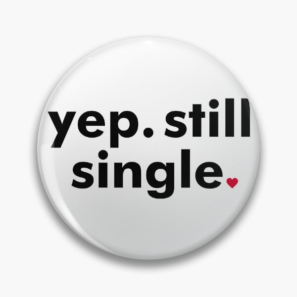 Item preview, "Funny 'Yep. Still Single.' - Single Life, Sassy Quote, and Relatable Humor" designed and sold by artworkathome.