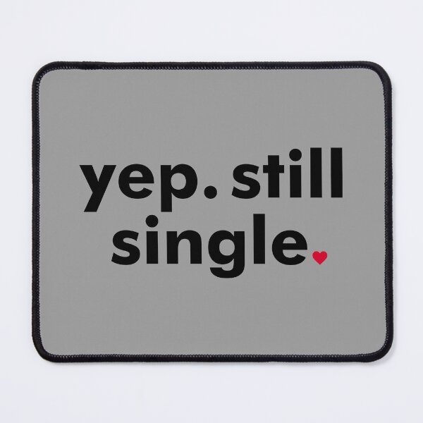 Item preview, "Funny 'Yep. Still Single.' - Single Life, Sassy Quote, and Relatable Humor" designed and sold by artworkathome.