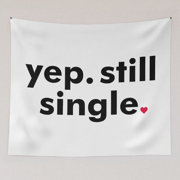 Item preview, "Funny 'Yep. Still Single.' - Single Life, Sassy Quote, and Relatable Humor" designed and sold by artworkathome.