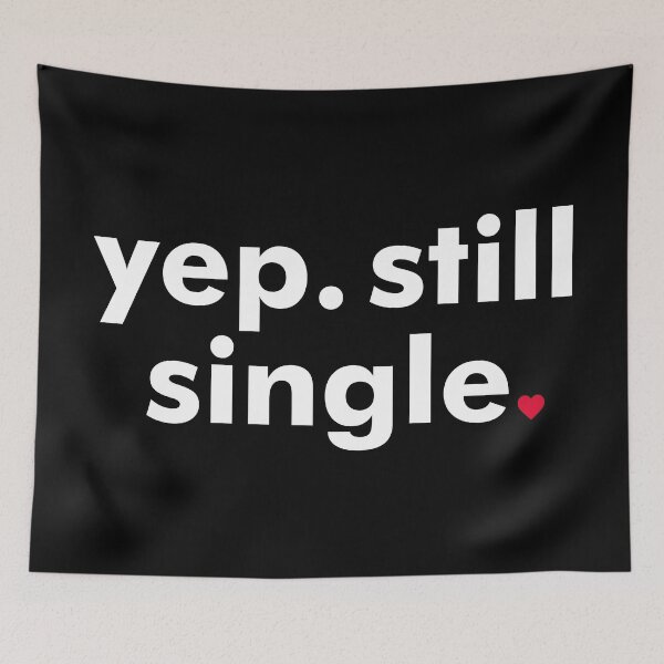 Item preview, "Funny 'Yep. Still Single.' - Single Life, Sassy Quote, and Relatable Humor" designed and sold by artworkathome.