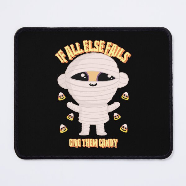 Item preview, If all else fails give them candy, Halloween, Trick or Treat, Mummy cartoon designed and sold by BeebopGraphics.