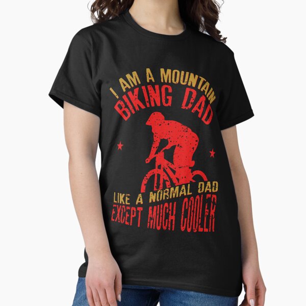 Item preview, I Am A Mountain Biking Dad Cool Cycling Design designed and sold by suvil.