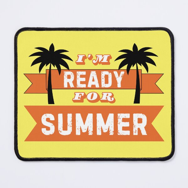Item preview, I'm ready for summer designed and sold by Priceegg.