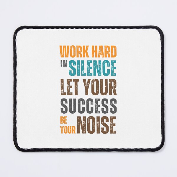 Item preview, Work hard in silence. Let your success be your noise. designed and sold by Sketch-Shack.