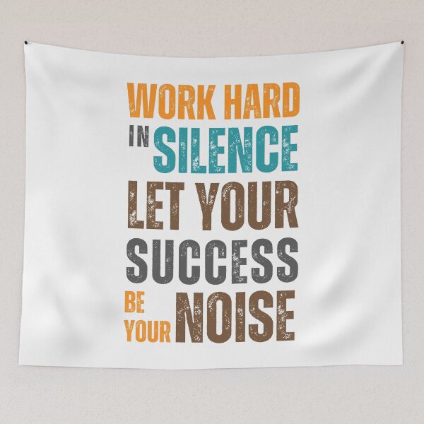 Item preview, Work hard in silence. Let your success be your noise. designed and sold by Sketch-Shack.