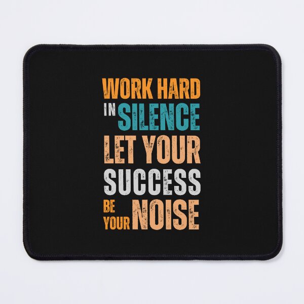 Item preview, Work hard in silence. Let your success be your noise. designed and sold by Sketch-Shack.