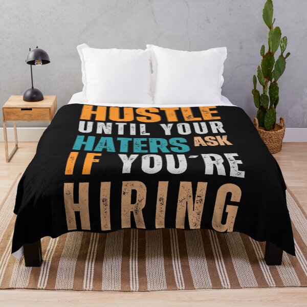 Item preview, Hustle Until Your Haters Ask if you're Hiring designed and sold by Sketch-Shack.