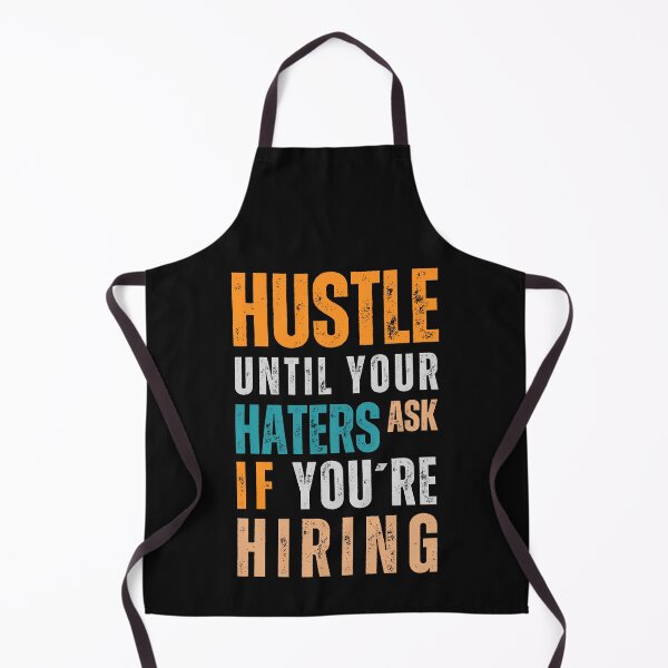 Item preview, Hustle Until Your Haters Ask if you're Hiring designed and sold by Sketch-Shack.