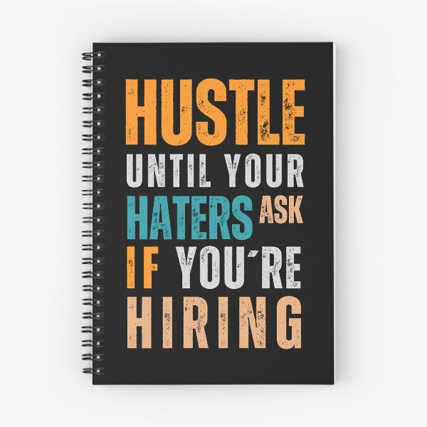 Item preview, Hustle Until Your Haters Ask if you're Hiring designed and sold by Sketch-Shack.