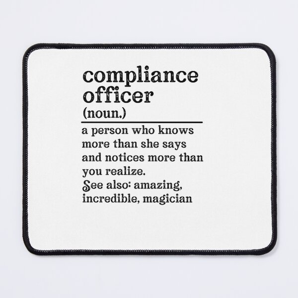 Item preview, Compliance Officer Definition: A Person Who Knows More Than She Says And Notices More Than You Realize.  See Also: Amazing, Incredible, Magician  designed and sold by TeesYouWant.