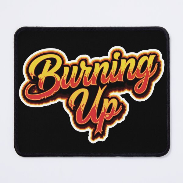 Item preview, Burning up! designed and sold by FluxAuraTees.