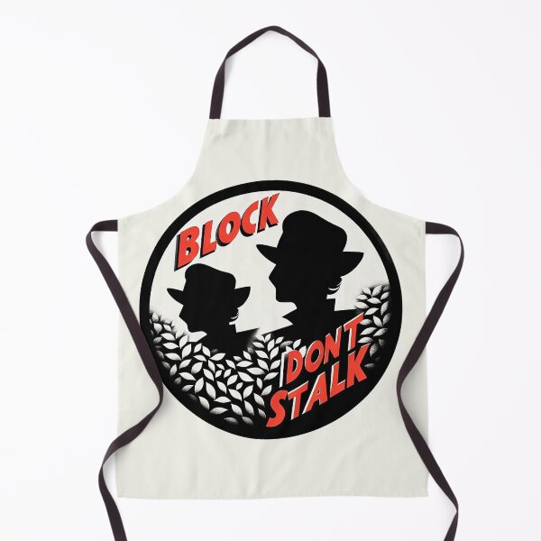 Item preview, Humorous Privacy Advocate Design – 'Block, Don't Stalk' designed and sold by 7Four1.