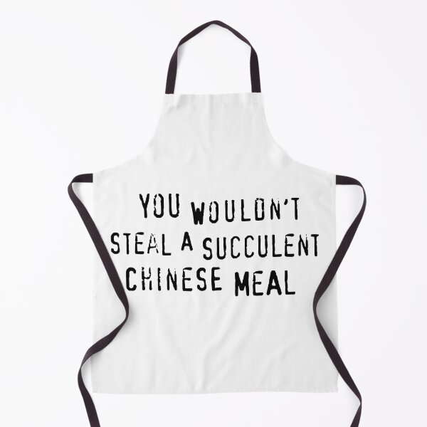 Item preview, You Would't Steal A Succulent Chinese Meal designed and sold by Angry Swan Designs.