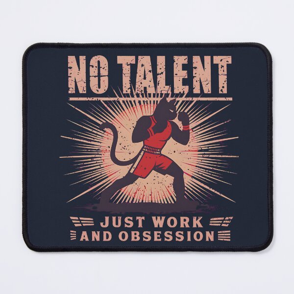 Item preview, No talent, Just Work and Obsession designed and sold by FocusedPatterns.