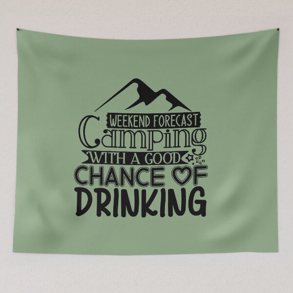 Item preview, Weekend camping with a good chance of drinking designed and sold by Wit & Wear Company.