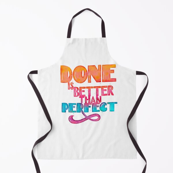 Item preview, Done is better than perfect. No Perfection Motivational Message Inspirational Quote designed and sold by Sandra Brezina.