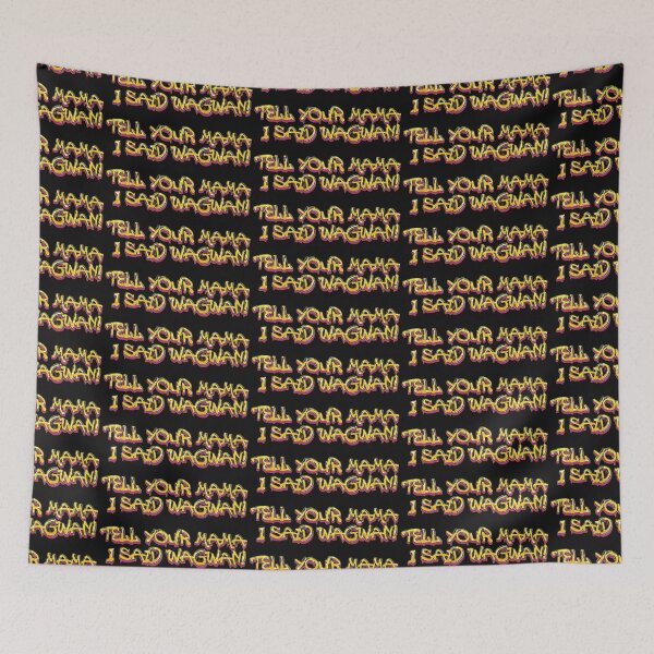 Item preview, Tell Your Mama I said Wagwan designed and sold by Lee-collections.