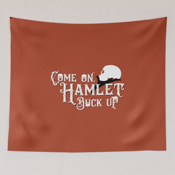 Item preview, Come on, Hamlet, buck up! designed and sold by firlachieldraws.