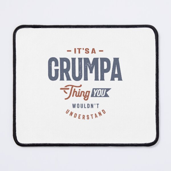 Item preview, Grumpa's Secret - You Wouldn't Understand - Grandparents Day designed and sold by cidolopez.