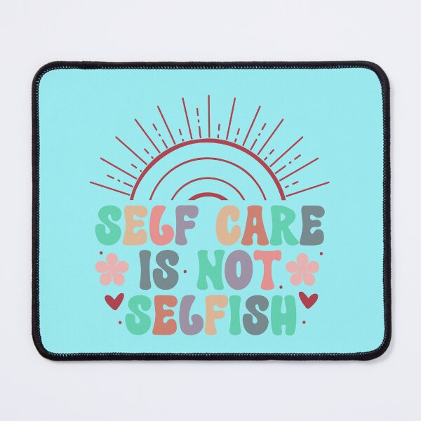 Item preview, Self care is not selfish designed and sold by Wit & Wear Company.