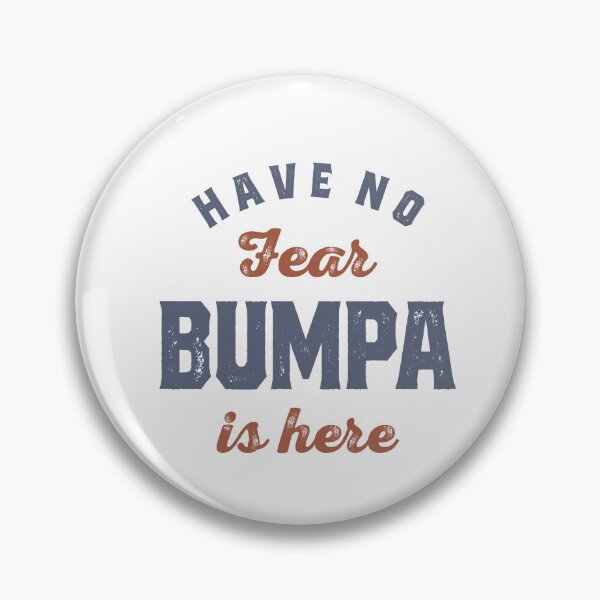Item preview, Have No Fear, Bumpa is Here - Grandparents Day designed and sold by cidolopez.