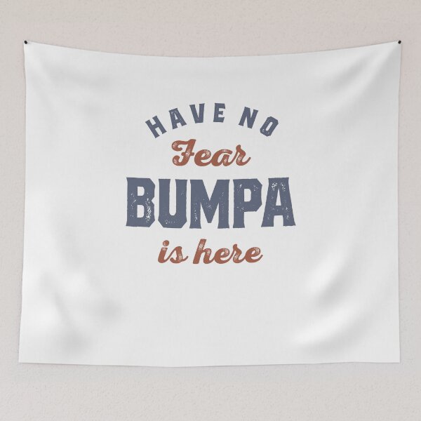 Item preview, Have No Fear, Bumpa is Here - Grandparents Day designed and sold by cidolopez.