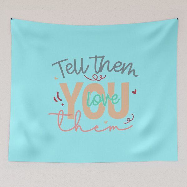 Item preview, Tell them you love them designed and sold by Wit & Wear Company.