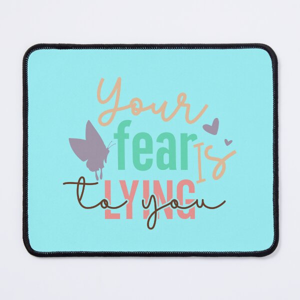 Item preview, Your fear is lying to you designed and sold by Wit & Wear Company.