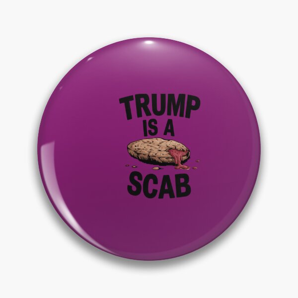 Item preview, Trump Is A Scab designed and sold by artofProduct.
