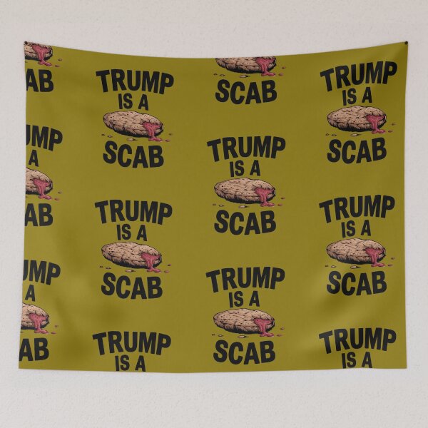 Item preview, Trump Is A Scab designed and sold by artofProduct.