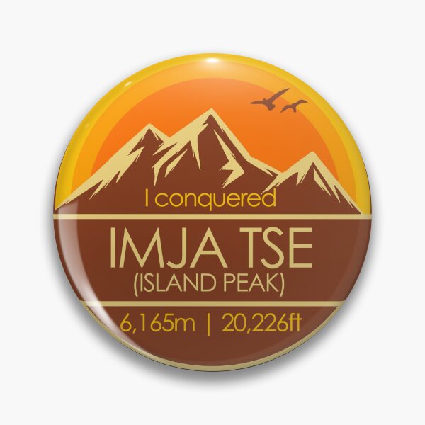 Item preview, I Conquered Imja Tse Island Peak Hiker's Collectable designed and sold by LegsMiserable.
