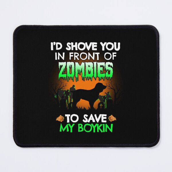 Item preview, I'd Shove You In Front of Zombies to Save My Boykin Halloween Gift designed and sold by Guarddogdrive.