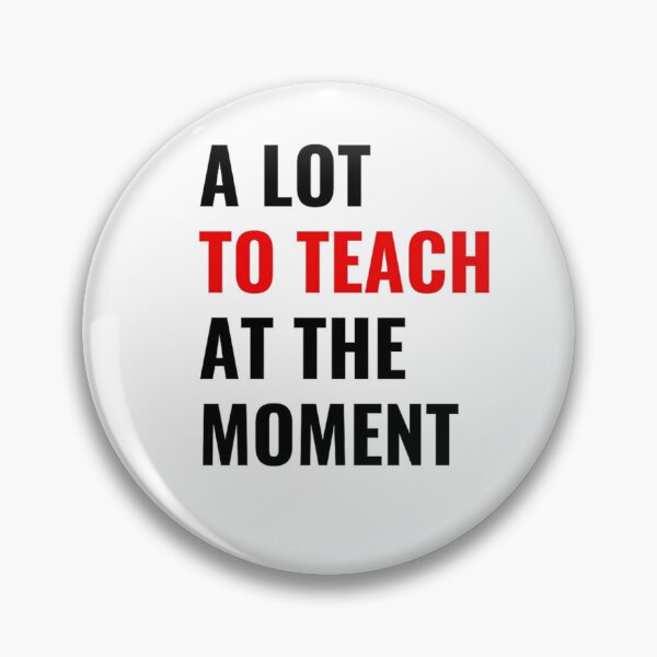 Item preview, swiftie teacher.a lot to teach at the moment designed and sold by swiftbinaries.