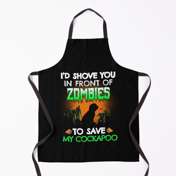 Item preview, Shove You In Front of Zombies to Save My Cockapoo Halloween Gift designed and sold by Guarddogdrive.