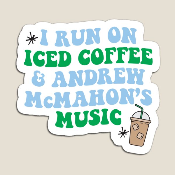 Item preview, I Run On Iced Coffee & Andrew McMahon's Music designed and sold by AM Inspired.
