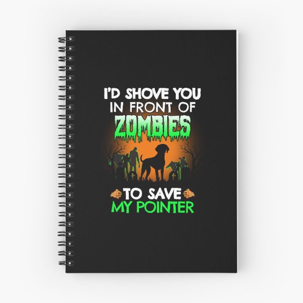 Item preview, I'd Shove You In Front of Zombies to Save My German Shorthaired Pointer Halloween Gift designed and sold by Guarddogdrive.