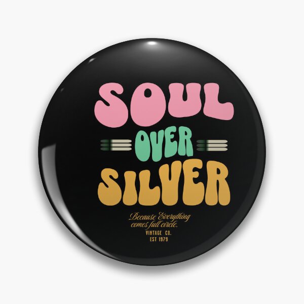 Item preview, Soul Over Silver. Inner values over material wealth. designed and sold by duwasita.