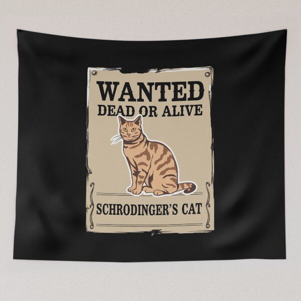 Item preview, Funny Schrodinger`s Cat Wanted designed and sold by Redgiant87x.