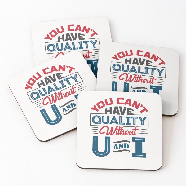 Item preview, You Can't Have Quality Without U and I Quality Control designed and sold by jaygo.