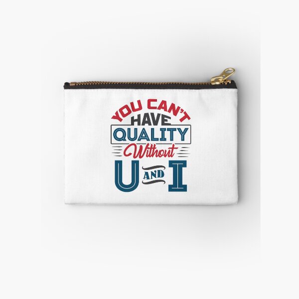 Item preview, You Can't Have Quality Without U and I Quality Control designed and sold by jaygo.