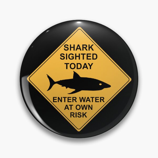 Item preview, Shark Sighted Today - Enter Water at Own Risk designed and sold by Military Insignia Products.