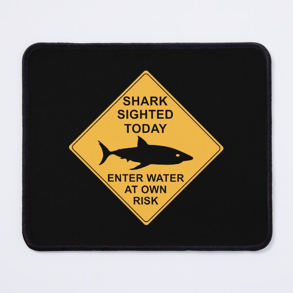 Item preview, Shark Sighted Today - Enter Water at Own Risk designed and sold by Military Insignia Products.