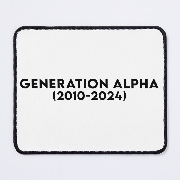 Item preview, Generation Alpha - Born 2010 - 2024 - Black txt X 300 designed and sold by Military Insignia Products.