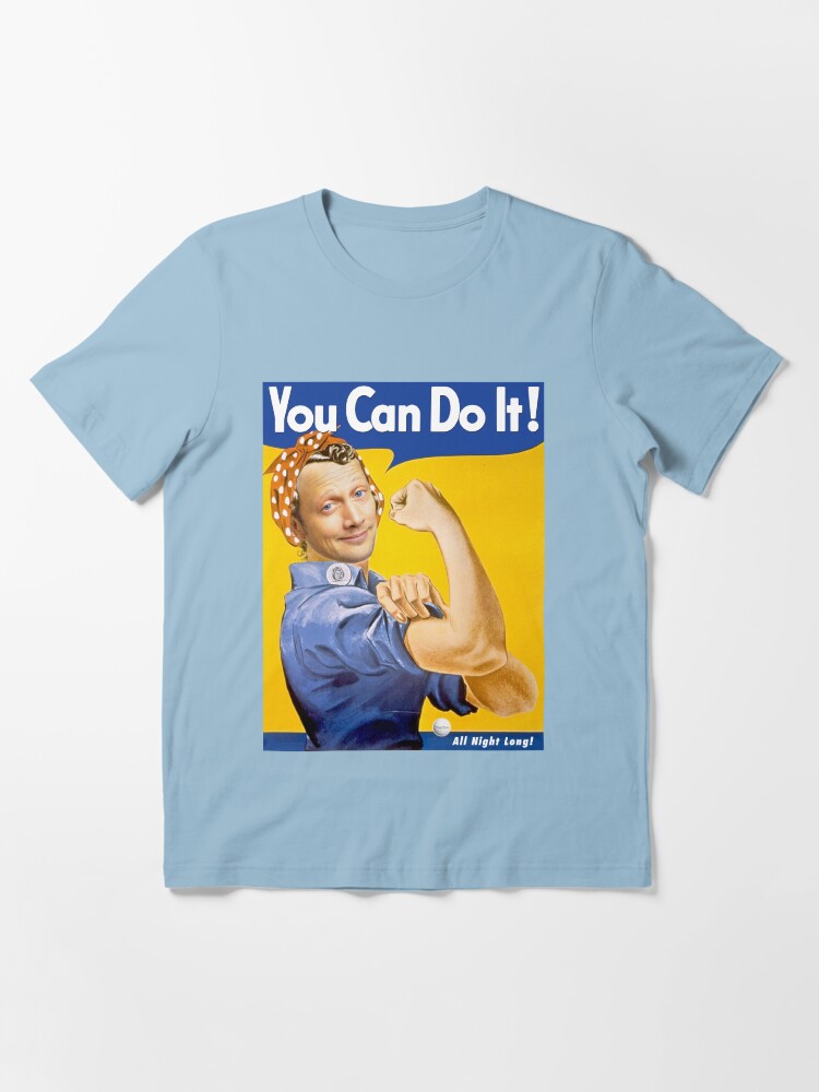 "Rob Schneider “You Can Do It!” feminism" Tshirt for Sale by ionasvz