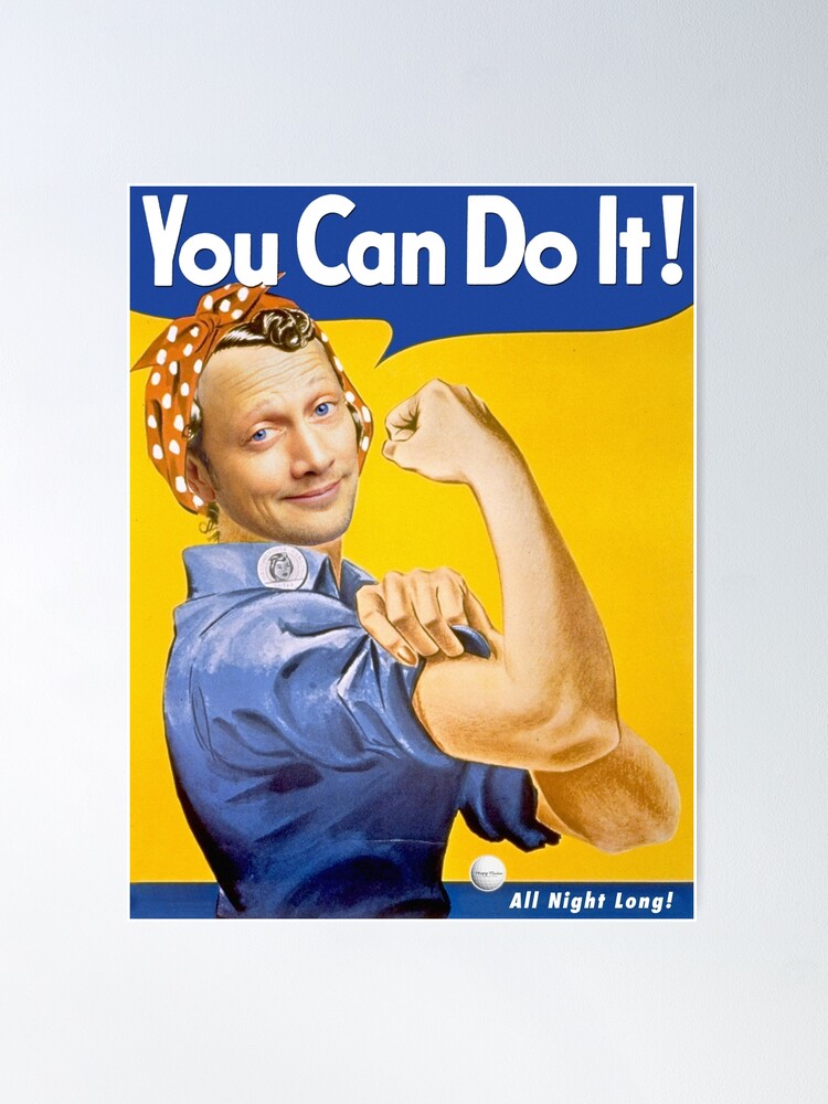Rob Schneider “You Can Do It!” #feminism Poster for Sale by ionasvz