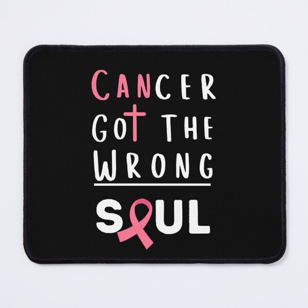 Item preview, Cancer Got The Wrong Soul designed and sold by awarenessandu2.