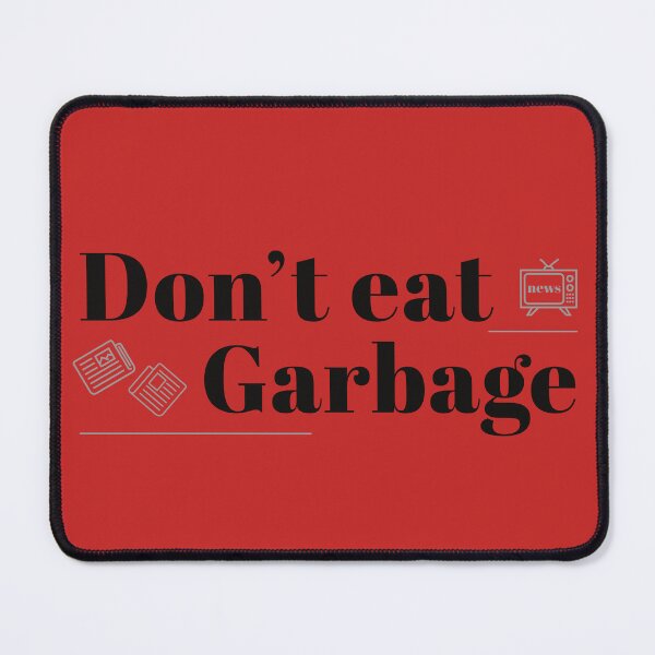 Item preview, Don't Eat Garbage designed and sold by cabana.space.