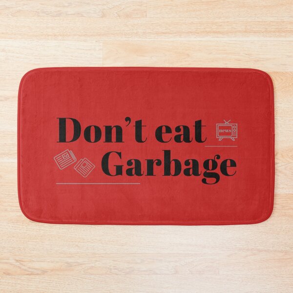 Item preview, Don't Eat Garbage designed and sold by cabana.space.