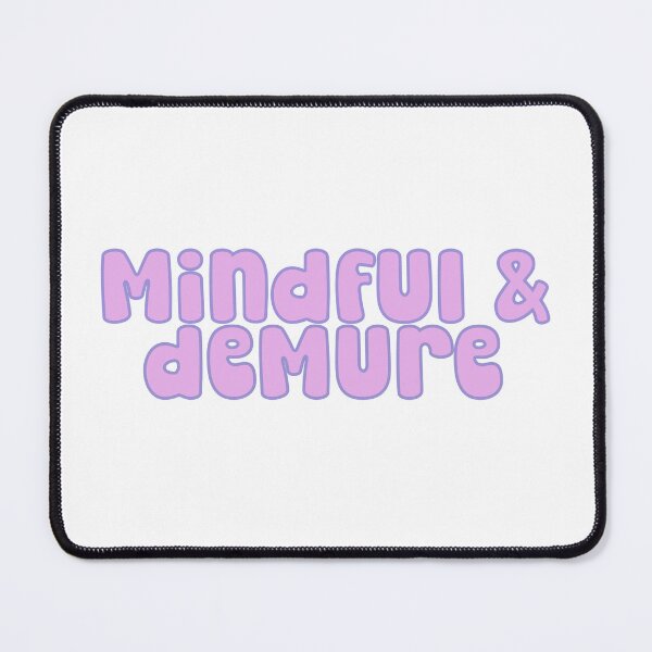 Item preview, Mindful and Demure - Purple designed and sold by SiriuslyShawni.
